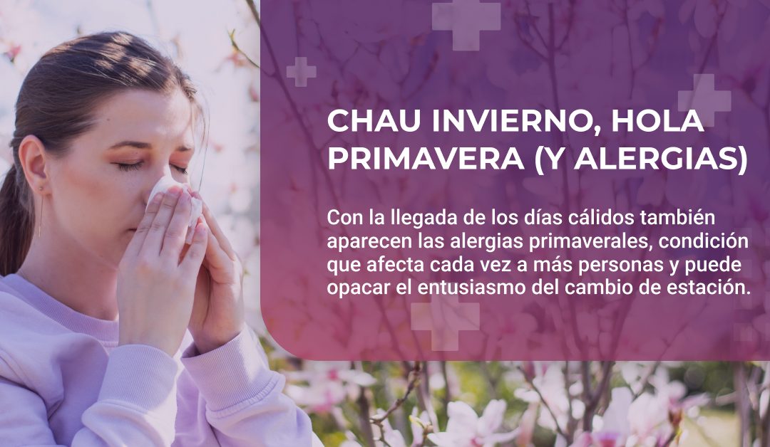 Chau Invierno, Hola Primavera (y Alergias…)