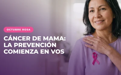 Octubre, mes de concientización sobre el cáncer de mama: la prevención comienza en vos